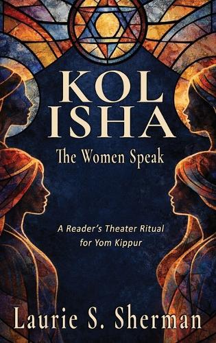 Kol Isha: A Reader's Theater Ritual for Yom Kippur