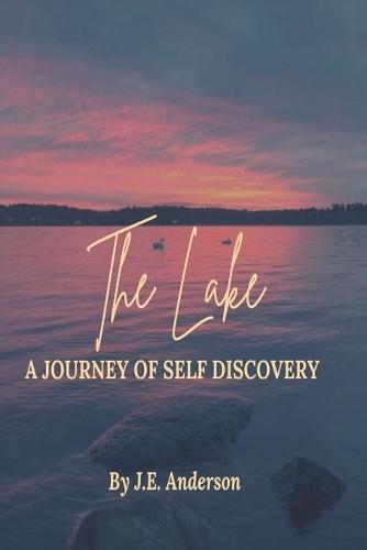 The Lake: The Journey of Self Discovery