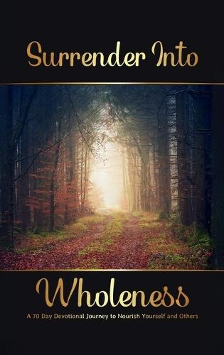 Surrender into Wholeness