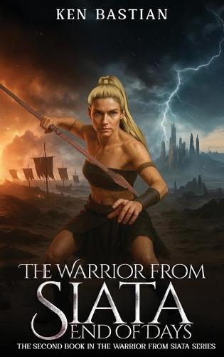 The Warrior From Siata: End of Days