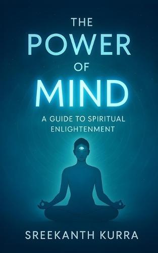 The Power of Mind: A Guide to Spiritual Enlightenment