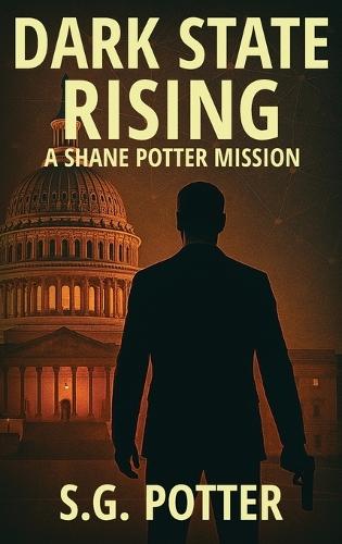 Dark State Rising: A Shane Potter Mission