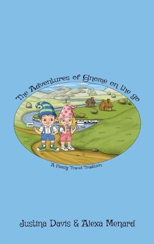 The Adventures of Gnome on the Go: A Family Travel Tradition