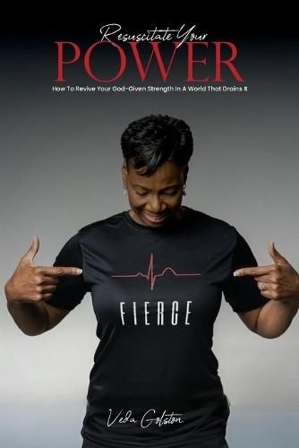 Resuscitate Your Power: How to Revive Your God-Given Strength in a World That Drains It