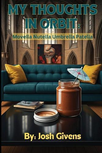 My Thoughts in Orbit: Movella Nutella Umbrella Patella