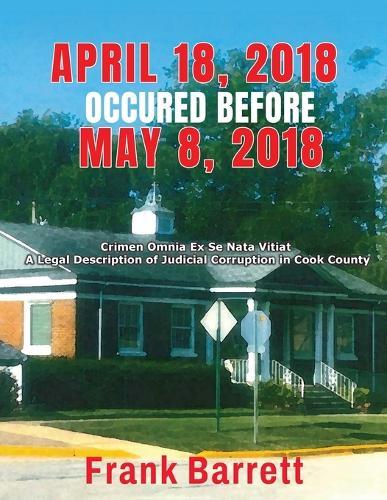 April 18, 2018 Occured Before May 8, 2018