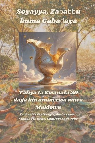 Soyayya, Za&#595;a&#595;&#595;u kuma Gaba&#599;aya - Tafiya ta Kwanaki 30 daga kin amincewa zuwa Maidowa