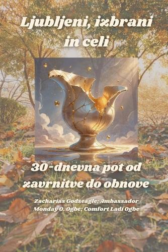 Ljubljeni, izbrani in celi - 30-dnevna pot od zavrnitve do obnove