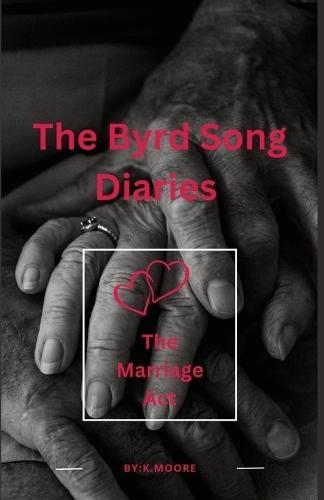 The Byrd Song Diaries: The Marriage Act