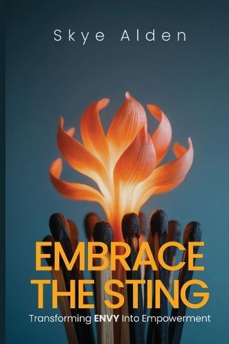 Embrace the Sting: Transforming Envy into Empowerment