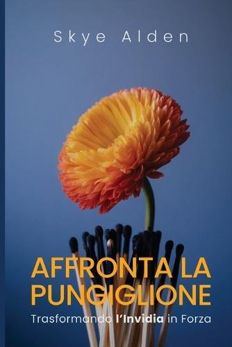 Affronta la Pungiglione: Trasformando l'Invidia in Forza