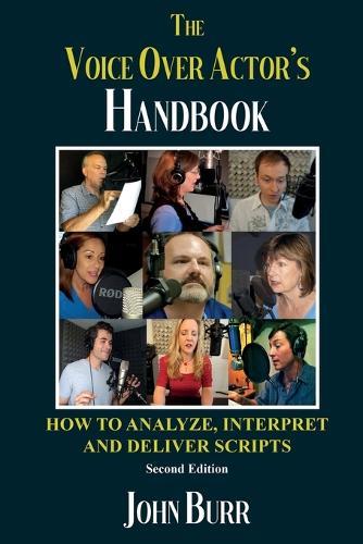 The Voice Over Actor's Handbook: How to Analyze, Interpret, and Deliver Scripts