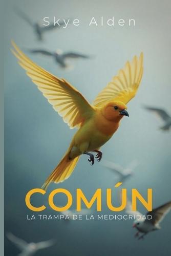 Común: La Trampa de la Mediocridad
