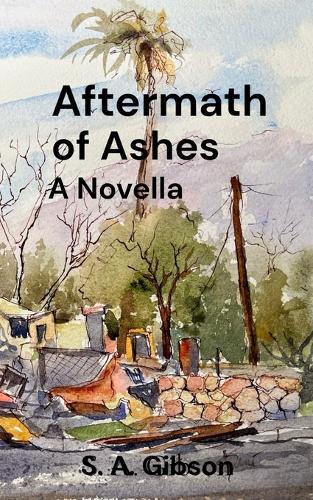 After the Ashes: A Novella