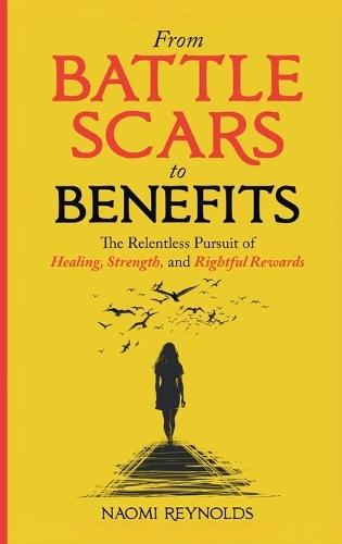 From Battle Scars to Benefits: The Relentless Pursuit of Healing, Strength, and Rightful Rewards.