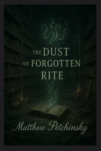 The Dust of the Forgotten Rite