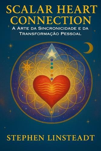 Scalar Heart Connection: A Arte da Sincronicidade e Transformação Pessoal