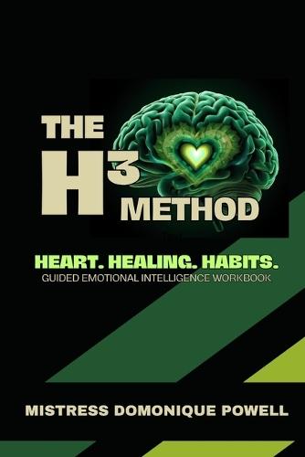 The H3 Method: Heart. Healing. Habits.