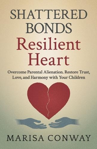 Shattered Bonds Resilient Heart