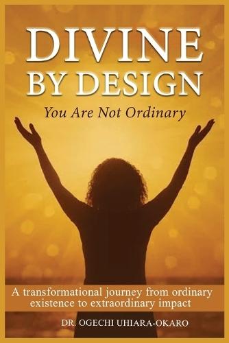 Divine by Design: You are not Ordinary