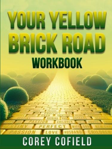 Your Yellow Brick Road: Workbook (The Yellow Brick Road Series)