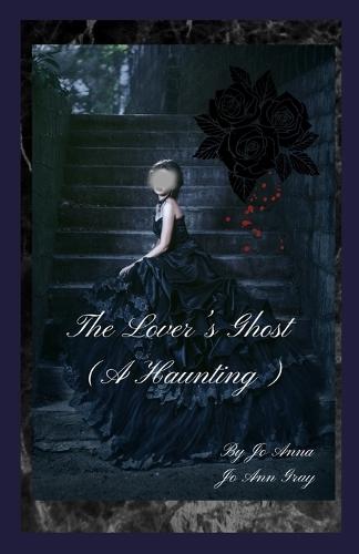 The Lover's Ghost (A Haunting)