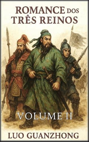 Romance dos Três Reinos: Volume 2: O império dividido