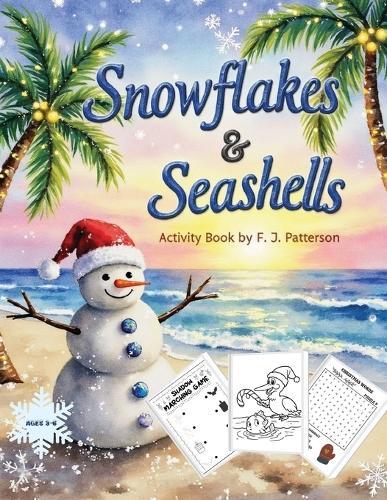 Snowflakes & Seashells: Activity Book