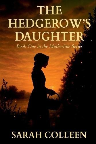 The Hedgerow's Daughter