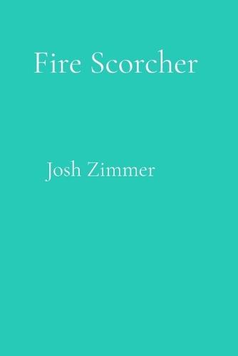 Fire Scorcher: The Complete Collection