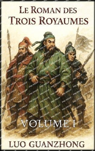 Le Roman des Trois Royaumes: Volume 1: La tempête qui s'annonce