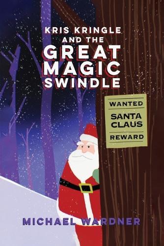 Kris Kringle and The Great Magic Swindle