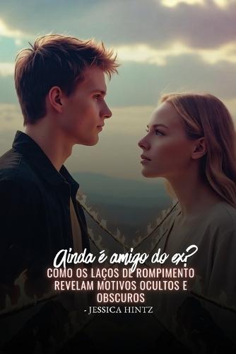Ainda é amigo do ex?: Como os laços de rompimento revelam motivos ocultos e obscuros