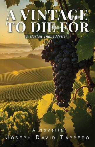 A Vintage To Die For: A Harlan Thane Mystery