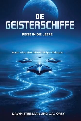 Die Geisterschiffe: Reise Ins Leere