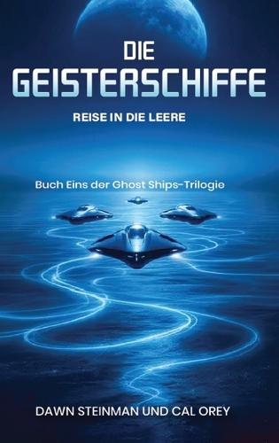 Die Geisterschiffe: Reise Ins Leere