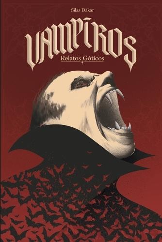 Vampiros: Relatos Góticos