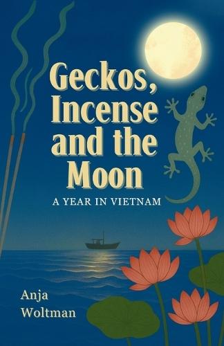 Geckos, Incense and the Moon