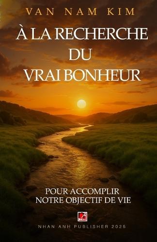 À La Recherche Du Vrai Bonheur
