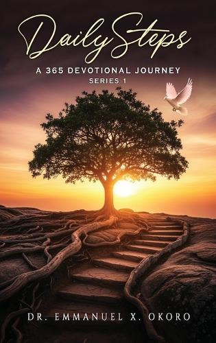 DailySteps - A 365 Devotional Journey: A Year of Daily Inspirational and Spiritual Journey