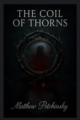 The Coil of Thorns