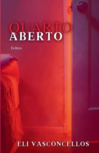 Quarto Aberto: Erótica