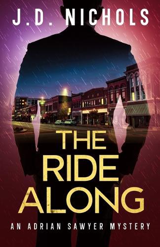 The Ride Along: An Adrian Sawyer Mystery