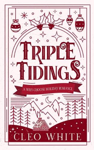 Triple Tidings: A Why Choose, Holiday Romance