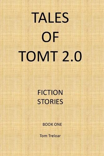Tales of TomT 2.0 book one