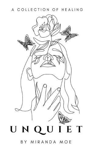 Unquiet: A book of poems about healing