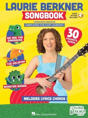 The Laurie Berkner Songbook with Melody, Lyrics and Guitar Chords - Updated Edition