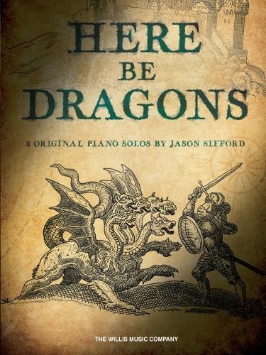 Here Be Dragons: 8 Original Solos by Jason Sifford