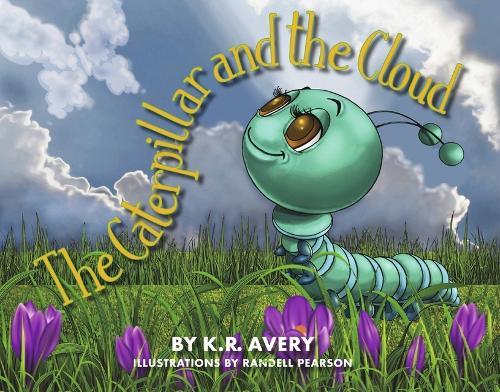 The Caterpillar and the Cloud
