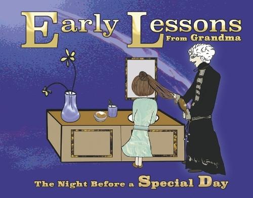 Early Lessons From Grandma: The Night Before a Special Day